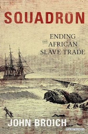 Cover of Squadron: Ending the African Slave Trade
