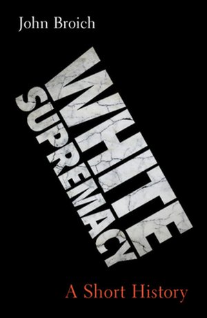 Cover of White Supremacy: A Short History